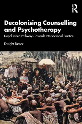 Turner |  Decolonising Counselling and Psychotherapy | Buch |  Sack Fachmedien