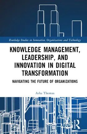 Thomas |  Knowledge Management, Leadership, and Innovation in Digital Transformation | Buch |  Sack Fachmedien