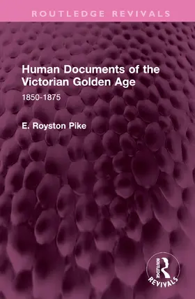 Pike |  Human Documents of the Victorian Golden Age | Buch |  Sack Fachmedien