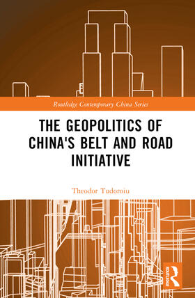 Tudoroiu |  The Geopolitics of China's Belt and Road Initiative | Buch |  Sack Fachmedien