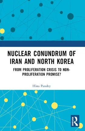 Pandey | Nuclear Conundrum of Iran and North Korea | Buch | 978-1-032-61740-4 | sack.de