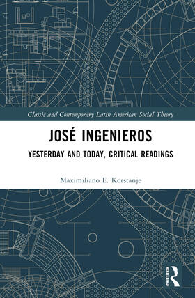 Korstanje |  José Ingenieros | Buch |  Sack Fachmedien