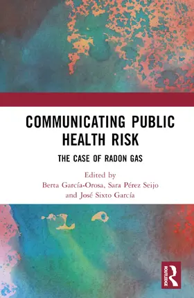 Sixto-García / Pérez-Seijo / García-Orosa |  Communicating Public Health Risk | Buch |  Sack Fachmedien