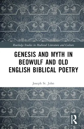 St. John |  Genesis Myth in Beowulf and Old English Biblical Poetry | Buch |  Sack Fachmedien