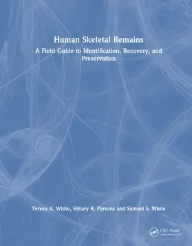 Parsons / White |  Human Skeletal Remains | Buch |  Sack Fachmedien