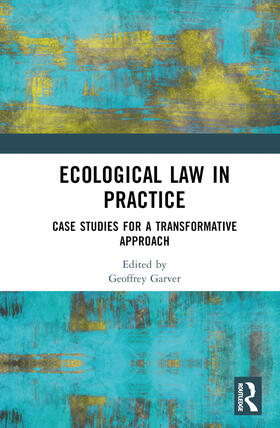 Garver |  Ecological Law in Practice | Buch |  Sack Fachmedien