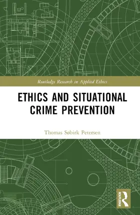 Petersen |  Ethics and Situational Crime Prevention | Buch |  Sack Fachmedien