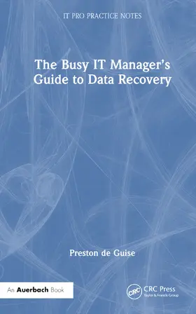 de Guise |  The Busy IT Manager's Guide to Data Recovery | Buch |  Sack Fachmedien