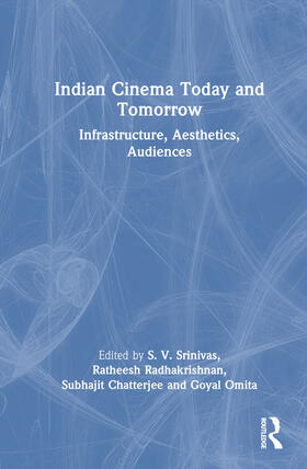 Srinivas / Radhakrishnan / Chatterjee |  Indian Cinema Today and Tomorrow | Buch |  Sack Fachmedien