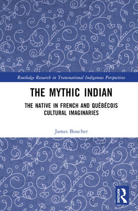 Boucher |  The Mythic Indian | Buch |  Sack Fachmedien