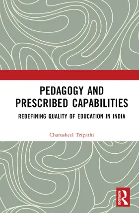 Tripathi |  Pedagogy and Prescribed Capabilities | Buch |  Sack Fachmedien