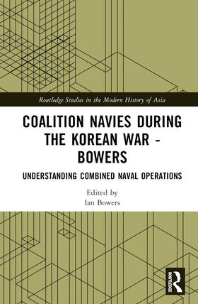 Bowers |  Coalition Navies during the Korean War | Buch |  Sack Fachmedien