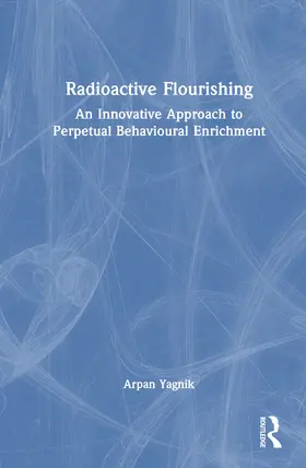 Yagnik |  Radioactive Flourishing | Buch |  Sack Fachmedien