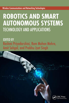 Sehgal / Priyadarshini / Singh |  Robotics and Smart Autonomous Systems | Buch |  Sack Fachmedien