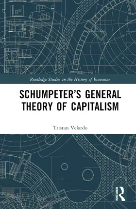 Velardo |  Schumpeter's General Theory of Capitalism | Buch |  Sack Fachmedien