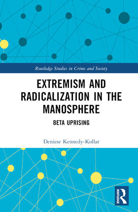 Kennedy-Kollar |  Extremism and Radicalization in the Manosphere | Buch |  Sack Fachmedien