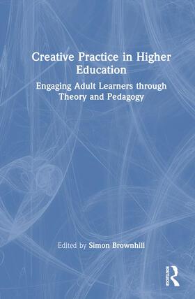 Brownhill |  Creative Practice in Higher Education | Buch |  Sack Fachmedien