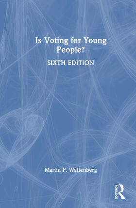 Wattenberg |  Is Voting for Young People? | Buch |  Sack Fachmedien
