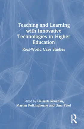 Roushan / Polkinghorne / Patel |  Teaching and Learning with Innovative Technologies in Higher Education | Buch |  Sack Fachmedien