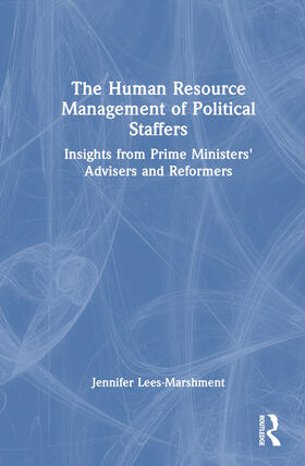 Lees-Marshment |  The Human Resource Management of Political Staffers | Buch |  Sack Fachmedien