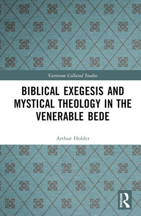 Holder |  Biblical Exegesis and Mystical Theology in the Venerable Bede | Buch |  Sack Fachmedien