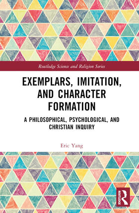 Yang |  Exemplars, Imitation, and Character Formation | Buch |  Sack Fachmedien