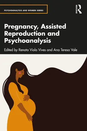 Vale / Viola Vives |  Pregnancy, Assisted Reproduction, and Psychoanalysis | Buch |  Sack Fachmedien