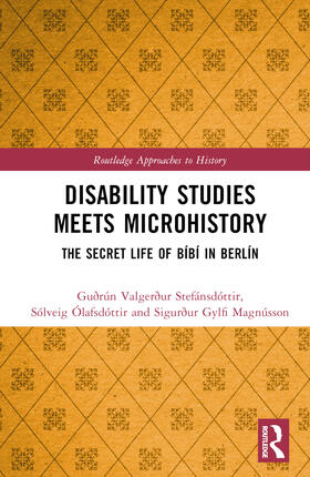 Stefansdottir / Stefánsdóttir / Magnusson |  Disability Studies Meets Microhistory | Buch |  Sack Fachmedien