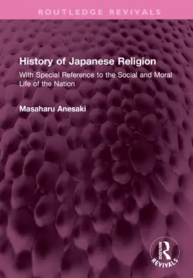 Anesaki |  History of Japanese Religion | Buch |  Sack Fachmedien