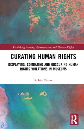 Ostow |  Curating Human Rights | Buch |  Sack Fachmedien