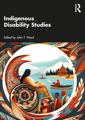 T. Ward |  Indigenous Disability Studies | Buch |  Sack Fachmedien