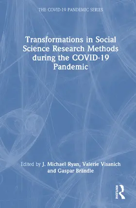 Ryan / Visanich / Brändle |  Transformations in Social Science Research Methods during the COVID-19 Pandemic | Buch |  Sack Fachmedien