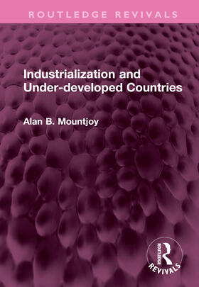 Mountjoy |  Industrialization and Under-developed Countries | Buch |  Sack Fachmedien