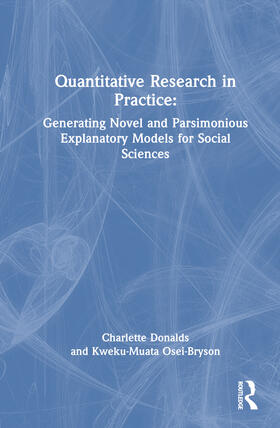 Donalds / Osei-Bryson |  Quantitative Social Science Research in Practice | Buch |  Sack Fachmedien