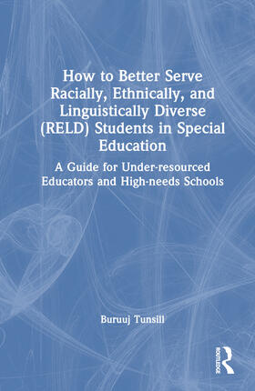 Tunsill |  How to Better Serve Racially, Ethnically, and Linguistically Diverse (RELD) Students in Special Education | Buch |  Sack Fachmedien