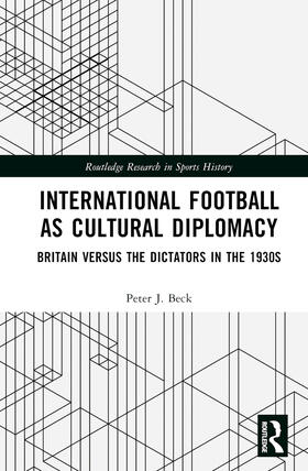 Beck |  International Football as Cultural Diplomacy | Buch |  Sack Fachmedien