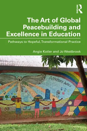 Kotler / Westbrook |  The Art of Global Peacebuilding and Excellence in Education | Buch |  Sack Fachmedien