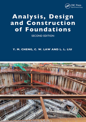 Law / Cheng / Liu |  Analysis, Design and Construction of Foundations | Buch |  Sack Fachmedien