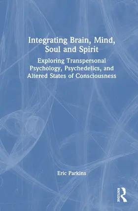 Parkins |  Integrating Brain, Mind, Soul and Spirit | Buch |  Sack Fachmedien