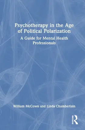 Chamberlain / McCown |  Psychotherapy in the Age of Political Polarization | Buch |  Sack Fachmedien