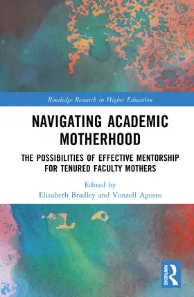 Bradley / Agosto | Navigating Academic Motherhood | Buch | 978-1-032-65166-8 | sack.de