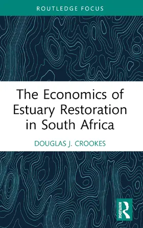 Crookes | The Economics of Estuary Restoration in South Africa | Buch | 978-1-032-65169-9 | sack.de