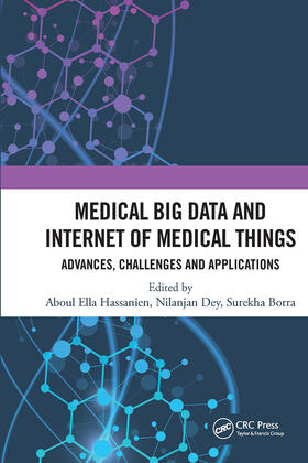 Hassanien / Dey / Borra |  Medical Big Data and Internet of Medical Things | Buch |  Sack Fachmedien