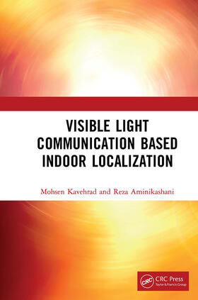 Kavehrad / Aminikashani |  Visible Light Communication Based Indoor Localization | Buch |  Sack Fachmedien