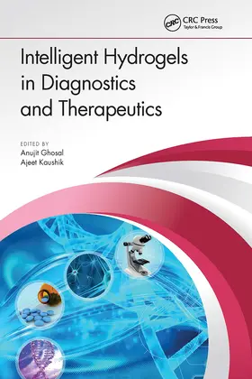 Kaushik / Ghosal |  Intelligent Hydrogels in Diagnostics and Therapeutics | Buch |  Sack Fachmedien