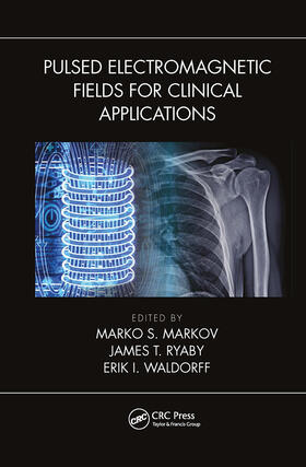 Waldorff / Markov / Ryaby |  Pulsed Electromagnetic Fields for Clinical Applications | Buch |  Sack Fachmedien