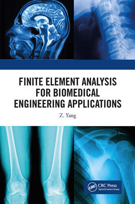 Yang |  Finite Element Analysis for Biomedical Engineering Applications | Buch |  Sack Fachmedien