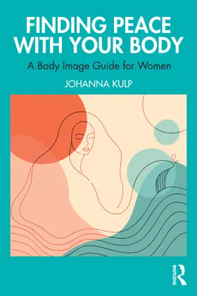 Kulp |  Finding Peace with Your Body | Buch |  Sack Fachmedien