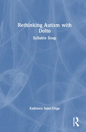 Saint-Onge |  Rethinking Autism with Dolto | Buch |  Sack Fachmedien