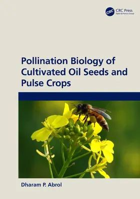 Abrol |  Pollination Biology of Cultivated Oil Seeds and Pulse Crops | Buch |  Sack Fachmedien